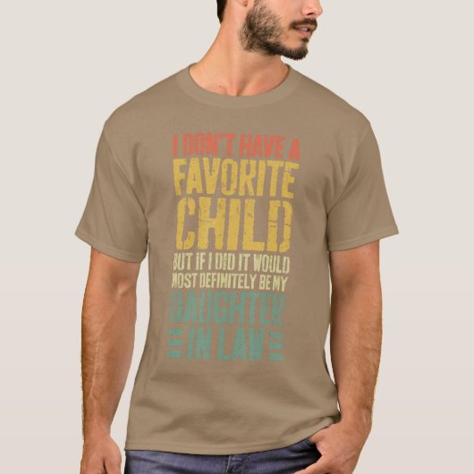 お気に入りの子供はいません 義理の娘 友達 Tシャツ (正面)