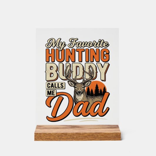 お気に入りの狩猟仲間がパパと呼ぶ レトロな鹿S アクリルサイン (正面)