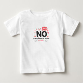 お気に入りの言葉は「嫌」 イヤイヤ期の子どもは最高に面白い ベビーTシャツ