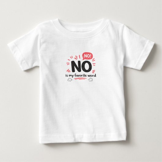 お気に入りの言葉は「嫌」 イヤイヤ期の子どもは最高に面白い ベビーTシャツ (正面)