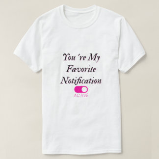お気に入りの通知Tシャツ Tシャツ