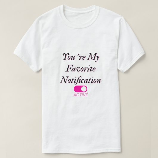 お気に入りの通知Tシャツ Tシャツ (デザイン正面)