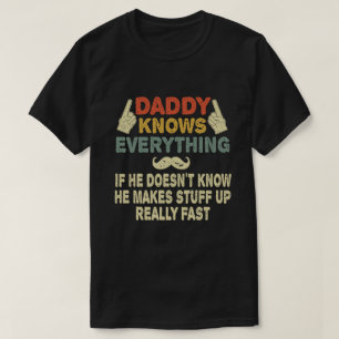 お父さんがお父おもしろいさんの日の贈り物を全部知ってる Tシャツ