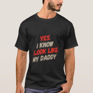お父さんに似てるって？そうそう、当然でしょ 面白い息子用 Tシャツ