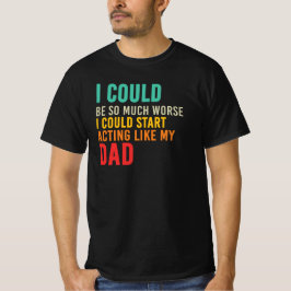 お父さんのようになり始めるかもしれないですよ Tシャツ