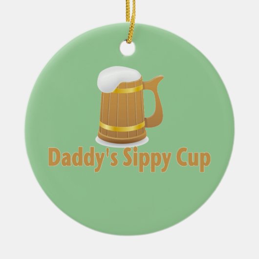 お父さんのビールSippy セラミックオーナメント (正面)