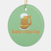 お父さんのビールSippy セラミックオーナメント (左)