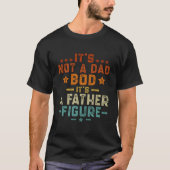 お父さんの体型なんて言わないで！お父さんだからこの体型 Tシャツ (正面)