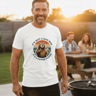 お父さんの体型はダッドボディじゃない、父なる存在だからね 面白い熊 Tシャツ
