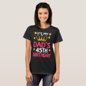 お父さんの45歳の誕生日おめでとう 45年間お幸せに  Tシャツ (正面フル)