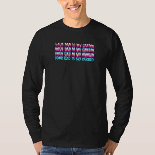 お父さんは私の心臓をくすぐる 名言 Tシャツ (正面)