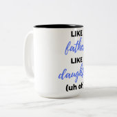お父さんみたいに娘のUh Oh Bl ツートーンマグカップ (正面左)