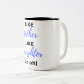 お父さんみたいに娘のUh Oh Bl ツートーンマグカップ (正面右)