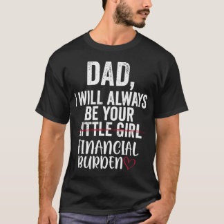 お父さん 私はいつもあなたの小さな娘です 金融 Tシャツ