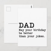 お父さん、誕生日おめでとう。あなたのジョークより今日の方がよかったらいいね ポストカード (正面/裏面)