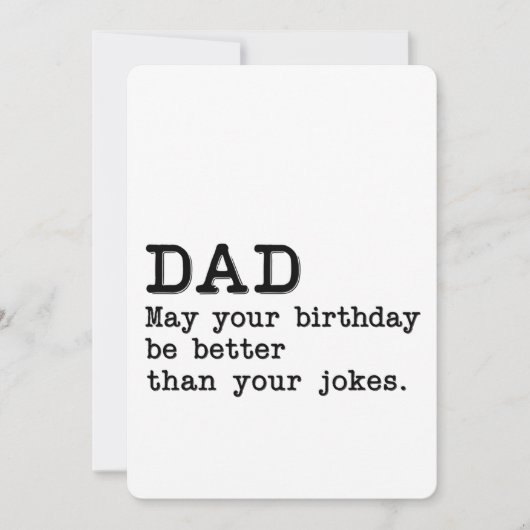 お父さん、誕生日の今日はあなたのジョークよりもっと素晴らしい1日でありますように シーズンカード (正面)