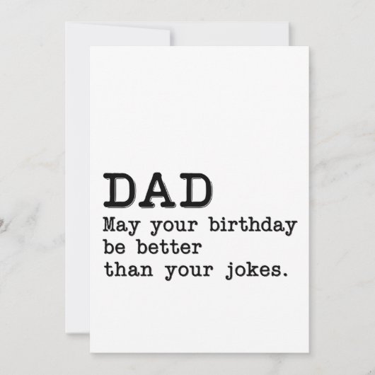 お父さん、誕生日の今日はあなたのジョークよりよかったらいいね シーズンカード (正面)