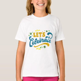 お祝いしましょう | 祝祭パーティーデザイン Tシャツ
