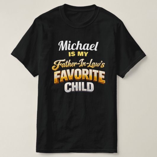 お義父さんのお気に入りの子供 名前入れ 面白い Tシャツ (デザイン正面)
