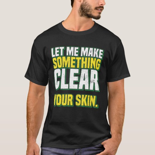 お肌の皮膚科澄んを作らせてくれ Tシャツ (正面)