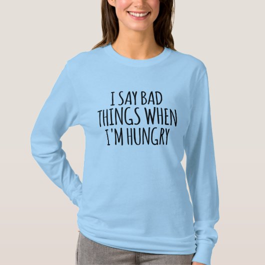 お腹が空くとひどいことを言うわ Tシャツ (正面)