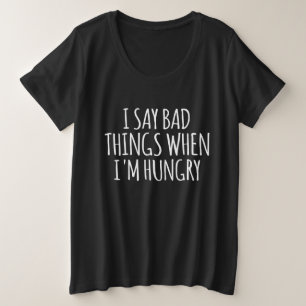 お腹が空くとひどいことを言う プラスサイズTシャツ