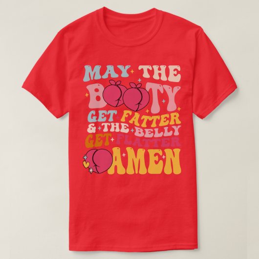 お腹の肉が太るといいほどお腹が膨らむ Tシャツ (デザイン正面)