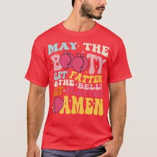 お腹の肉が太るといいほどお腹が膨らむ Tシャツ
