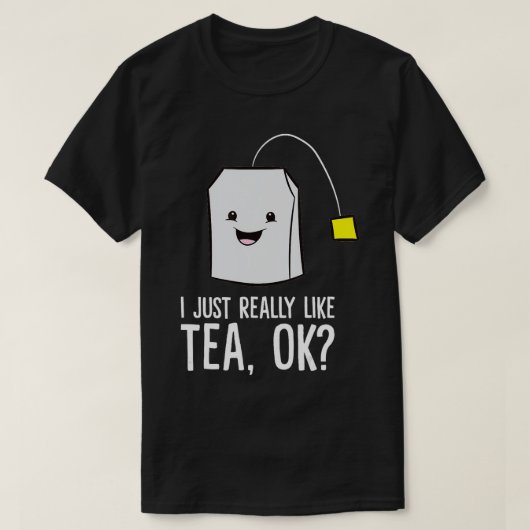 お茶おもしろい好き私は本当にお茶が好き Tシャツ (デザイン正面)