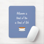 お茶のスローガンに疲れている人 – 人生に疲れている マウスパッド (マウス)
