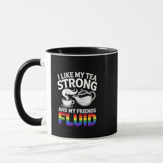 お茶は強く、友達は流動的LGBTQが好き マグカップ (左)