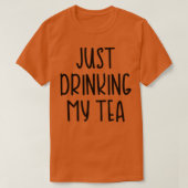 お茶を飲むだけ Tシャツ (デザイン正面)