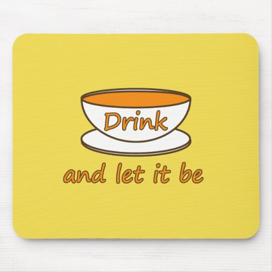 お茶を飲んで、スローガンおもしろい、お茶カップ マウスパッド (正面)