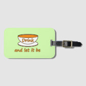 お茶を飲んで、スローガンおもしろい、お茶カップ ラゲッジタグ (正面横)