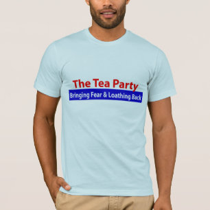 お茶会: 恐れを持って来、ひどく嫌います! Tシャツ