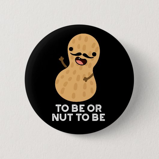 お茶目なピーナッツ・パンの暗い背景 To Be Or Nut To Be 缶バッジ (正面)