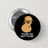 お茶目なピーナッツ・パンの暗い背景 To Be Or Nut To Be 缶バッジ (正面&裏面)