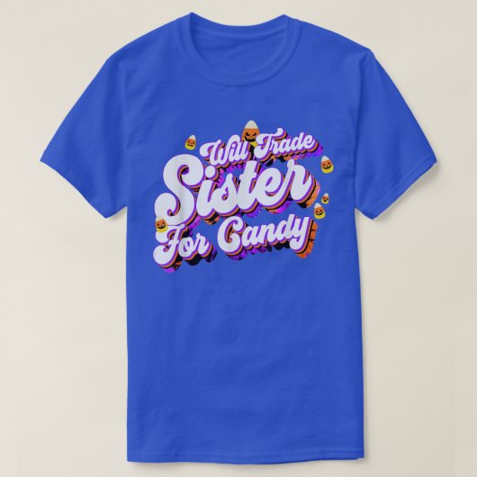 お菓子トリートホールに妹おもしろいを交換する Tシャツ (デザイン正面)