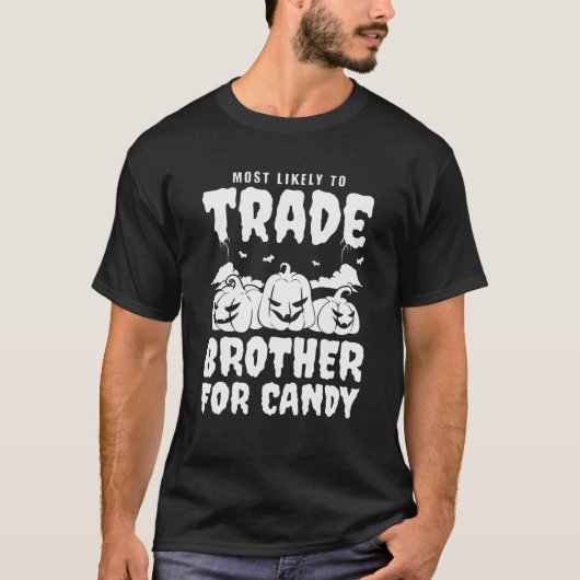 お菓子ハロウィーンMのために弟を取引する可能性が最も高い Tシャツ (正面)