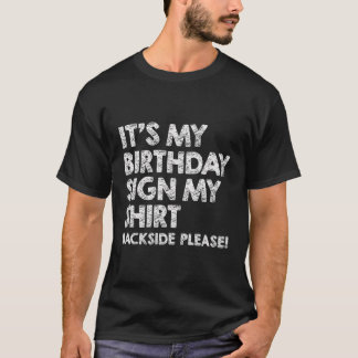 お誕生日おめでとうシールは私のTシャツの裏面にサインしてください Tシャツ