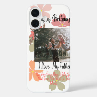 お誕生日おめでとうパパ 花の写真 I Love My Father i iPhone 16ケース