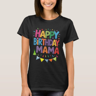 お誕生日おめでとうママ 私のママの誕生日です Tシャツ