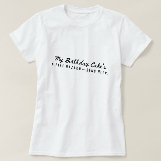 お誕生日ケーキ火災危険 Tシャツ (デザイン正面)