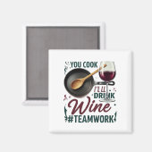 お調理師、ワインを飲む#Teamwork - Wine Lover マグネット (正面/裏面)