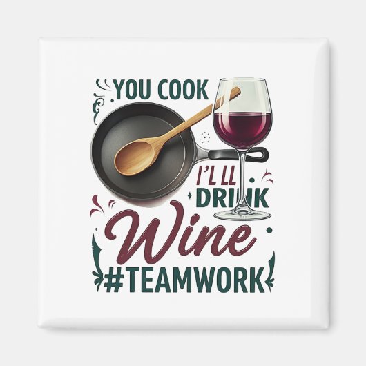 お調理師、ワインを飲む#Teamwork - Wine Lover マグネット (正面)