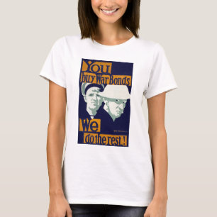 お買前の戦争債だ残りは我々がやる! Tシャツ