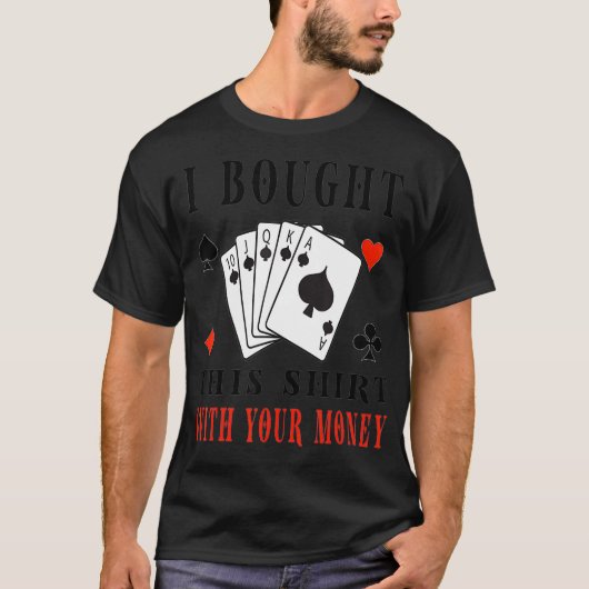 お買金トランプのポーカー好きでおもしろいす Tシャツ (正面)