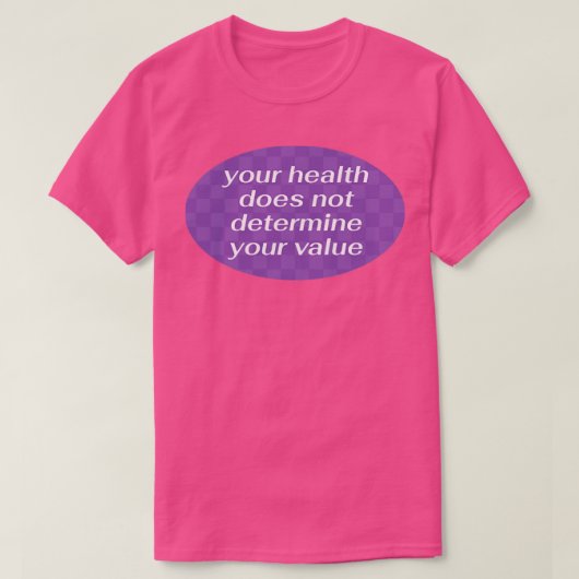 お身体が悪いから価値が無い Tシャツ (デザイン正面)