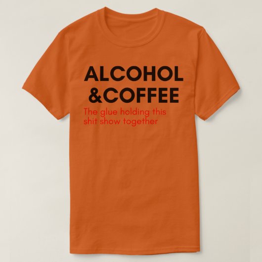お酒とコーヒーこの峠を持つ膠 Tシャツ (デザイン正面)