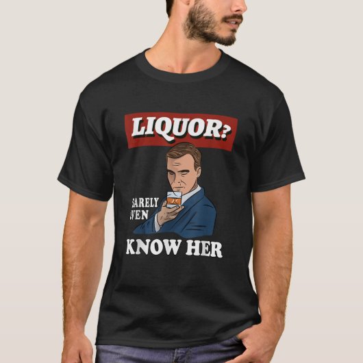 お酒は彼女のバーテンダーパパをおもしろいほとんど知らない Tシャツ (正面)